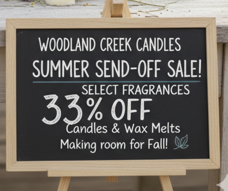 Summer Send-Off Sale! – Woodland Creek Candles and Apothecary Products